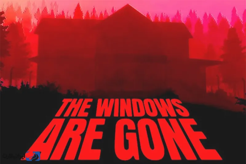 بازی The Windows Are Gone